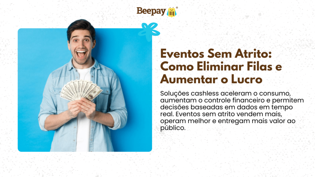 Eventos sem filas: eliminar atritos e aumentar o lucro