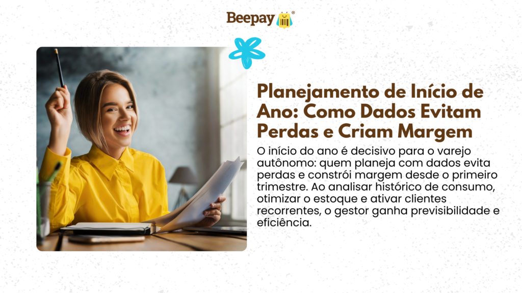 Planejamento de Início de Ano no Varejo Autônomo: dados que evitam perdas e aumentam a margem